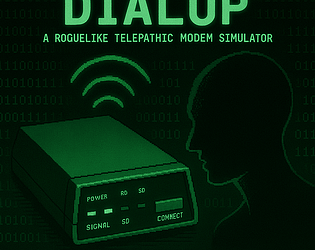 DEMO: DIALUP — A Roguelike Telepathic Modem Simulator