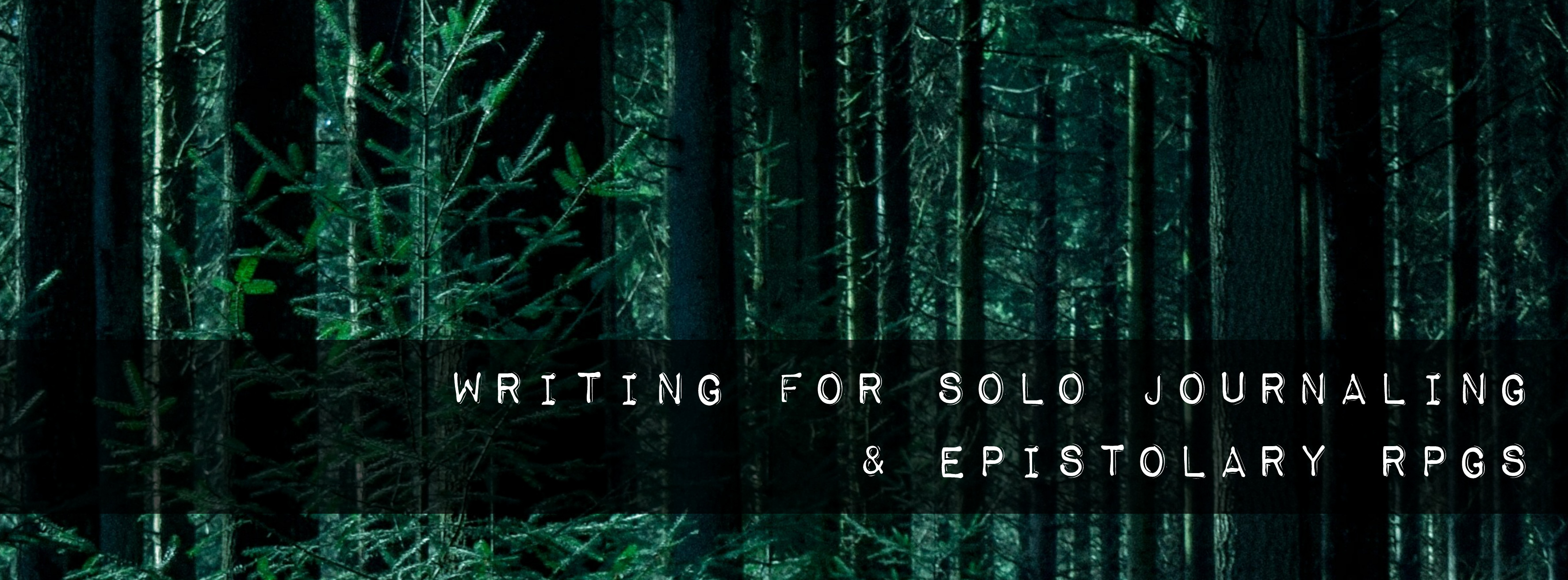 Writing For Solo Journaling & Epistolary RPGs