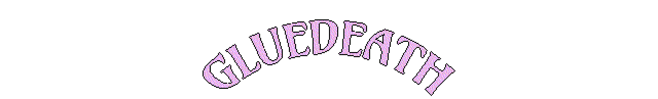 GLUEDEATH