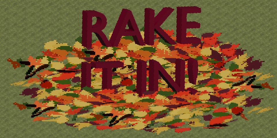 Rake It In