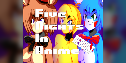 Cover image for Five Nights in Anime: Rebuilt