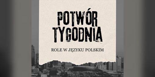 Cover image for Tłumaczenie Ról - Potwór Tygodnia