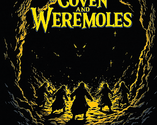 Of Coven and Weremoles