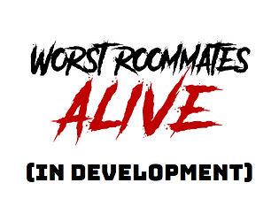 Worst Roommates Alive