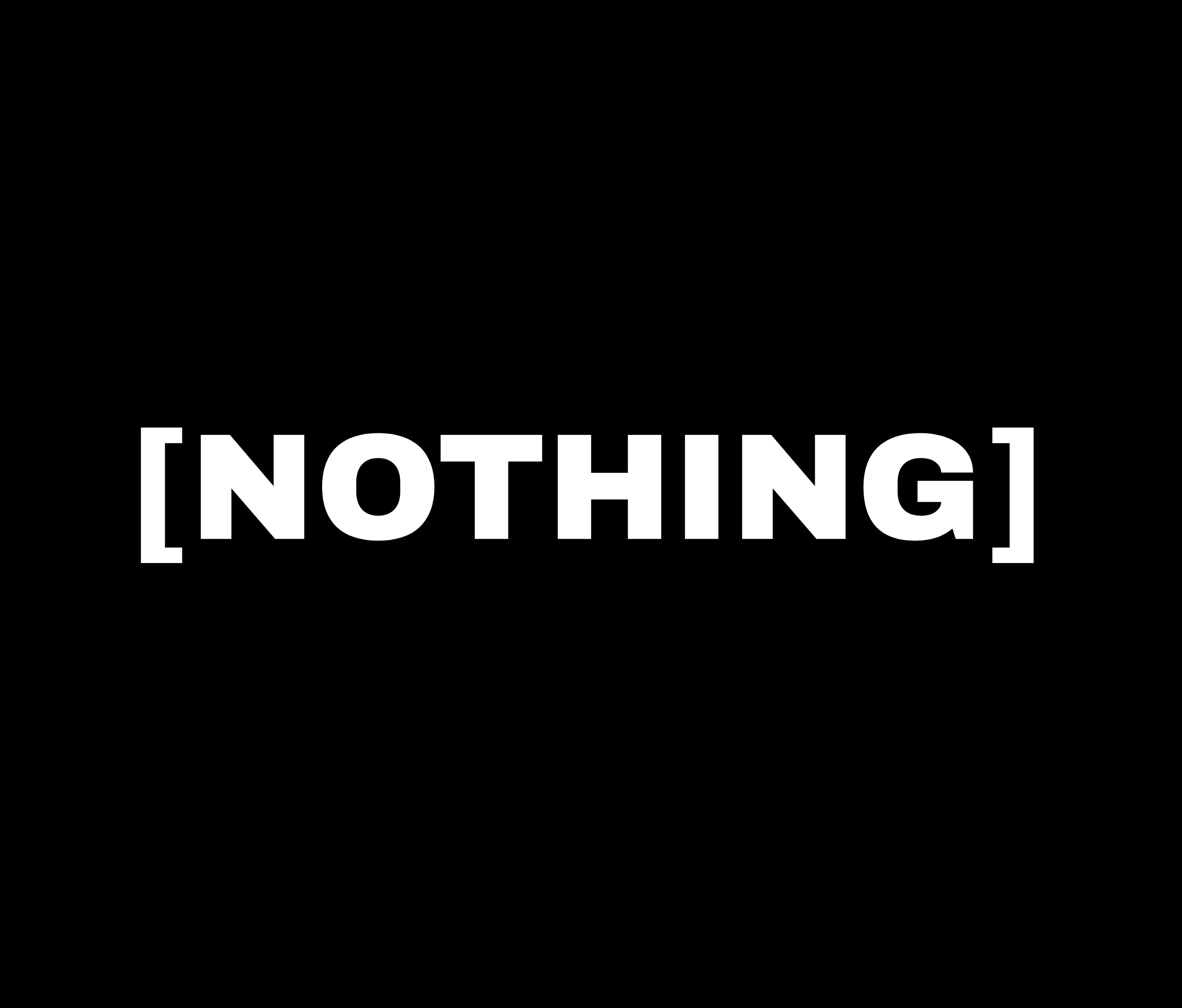 [NOTHING]