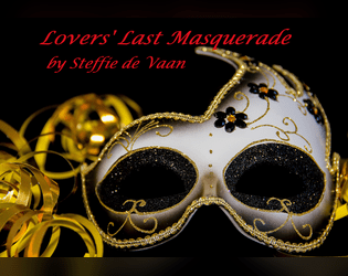 Lovers'  Last Masquerade  