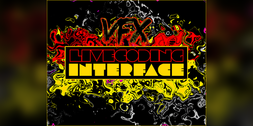 Cover image for VFX Livecoding Interface