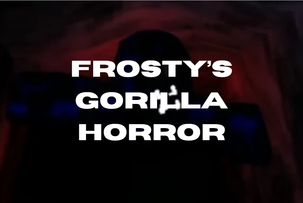 Frosty's Gorilla Horror (HALLOWEEN-CHRISTMAS)