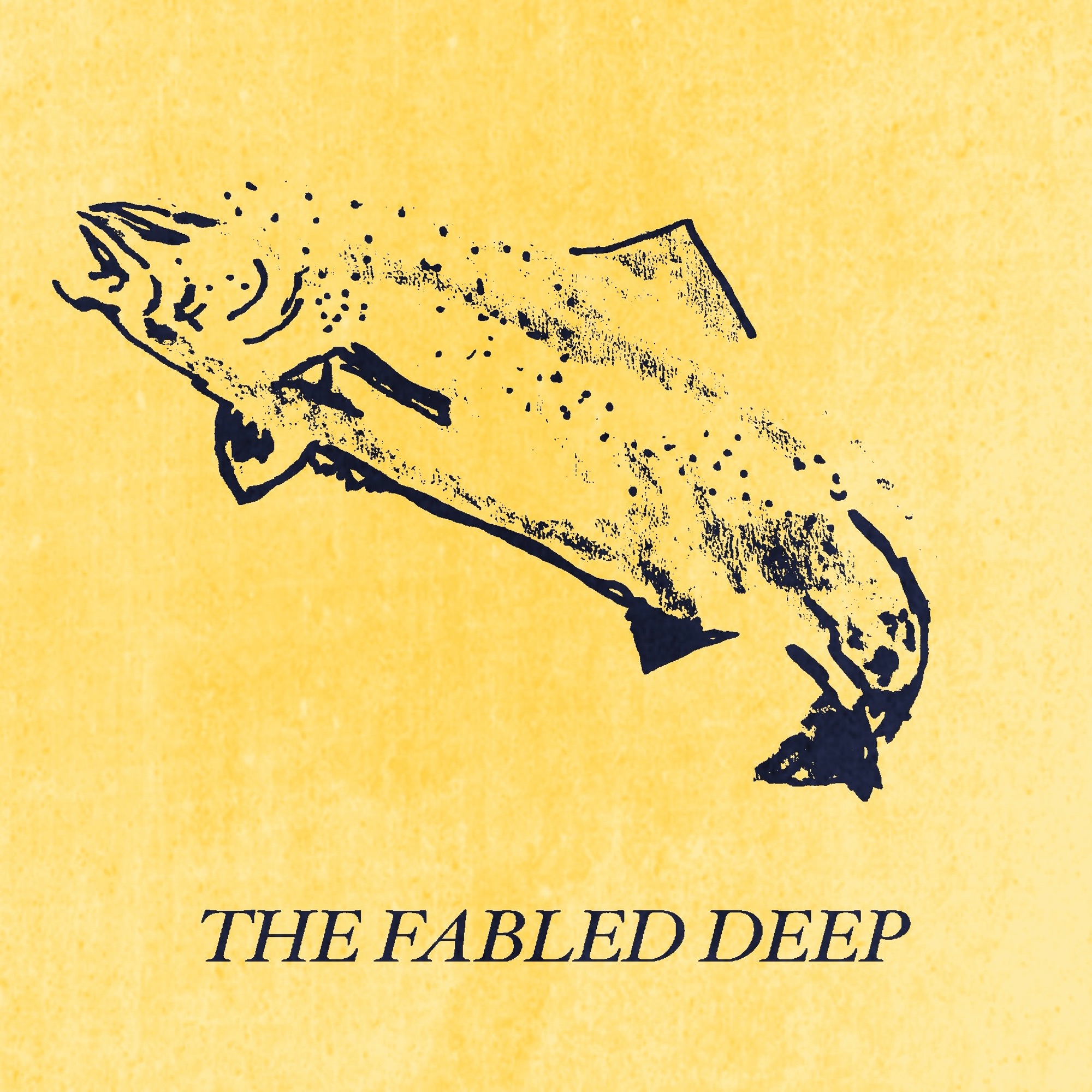 The Fabled Deep