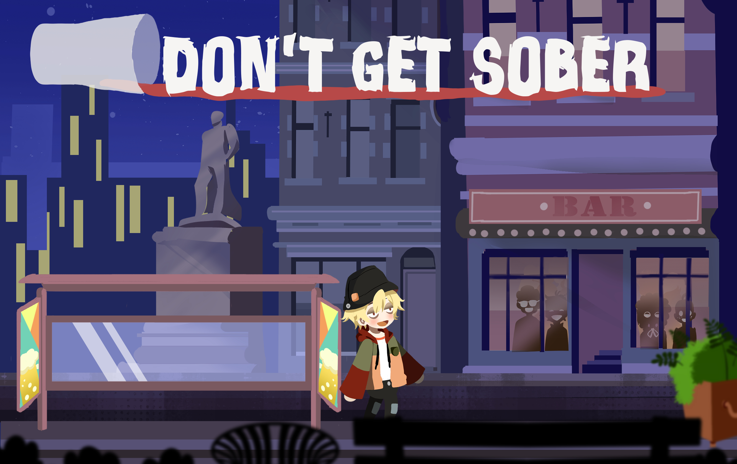 DON'T GET SOBER