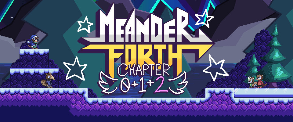 Meander Forth Chapter 0+1+2 Demo