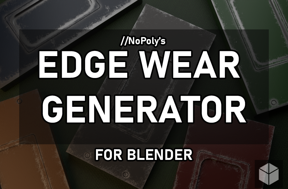 Edge Wear Generator Tool For Blender | NoPoly