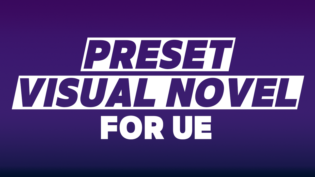 Preset Visual Novel For UE