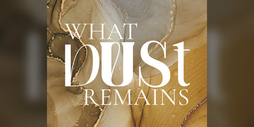 Cover image for What Dust Remains