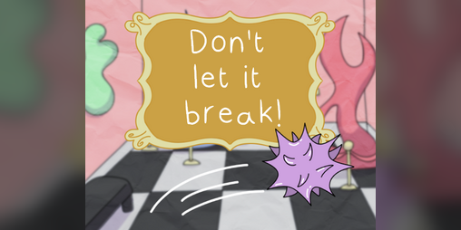 Cover image for Don't Let It Break!
