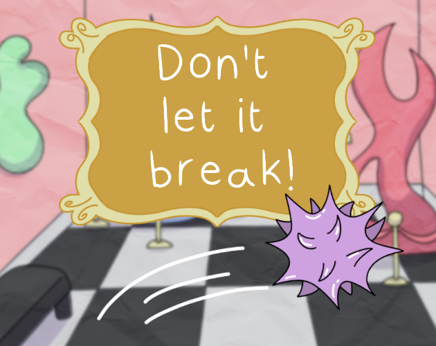 Cover image for Don't Let It Break!