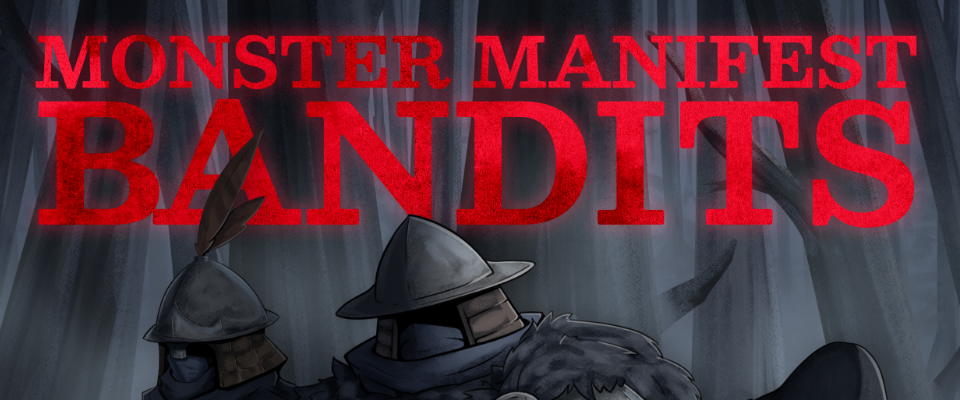Monster Manifest - Bandits