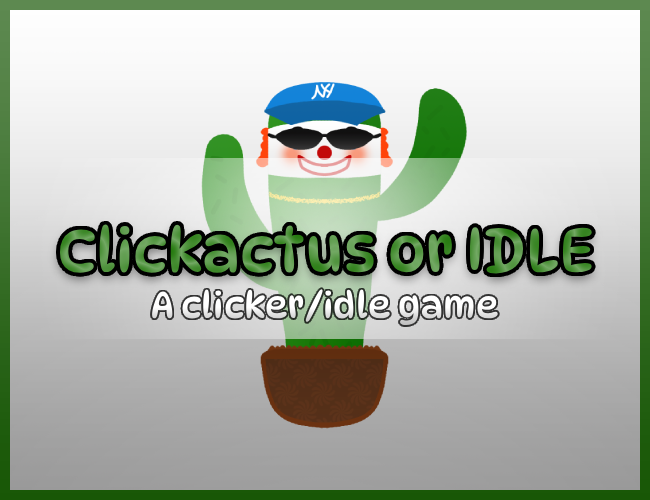 Clickactus or IDLE Game