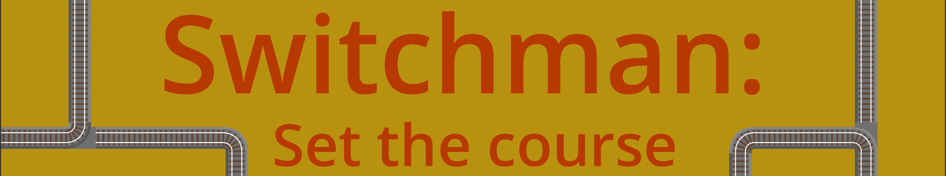 Switchman: Set the course