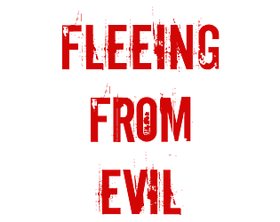 Fleeing From Evil