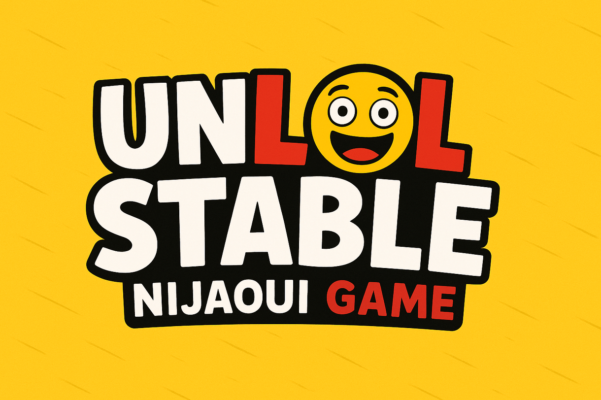 UnLOLstable | Nijaoui Game