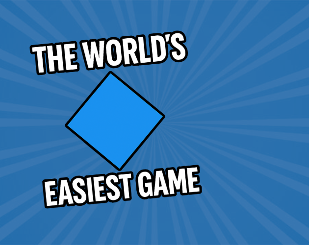 The World’s Easiest Game by DinoDevsGames