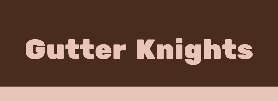 Gutter Knights