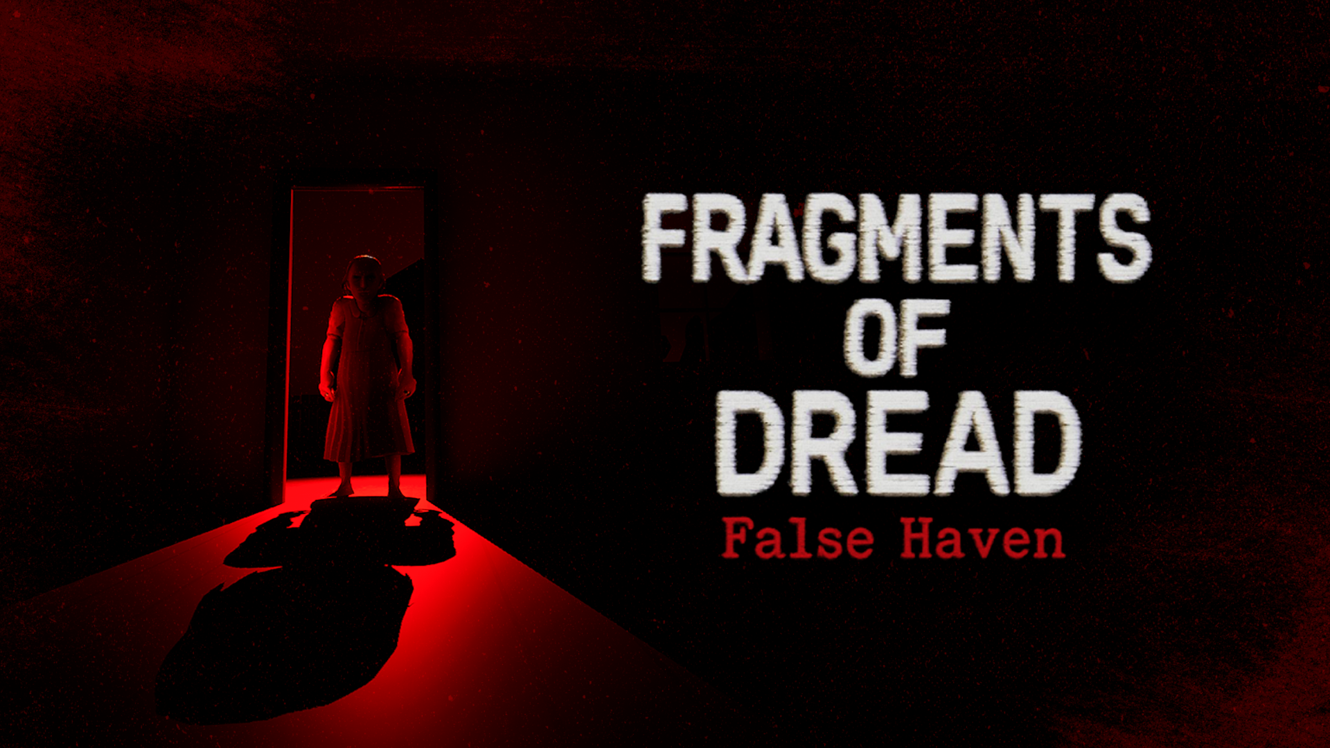 Fragments Of Dread : False Haven