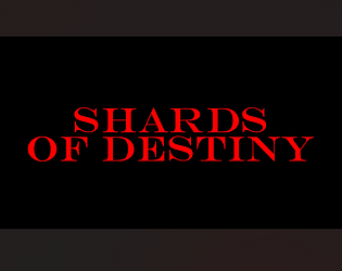 Shards of Destiny - UNFINISHED DEMO