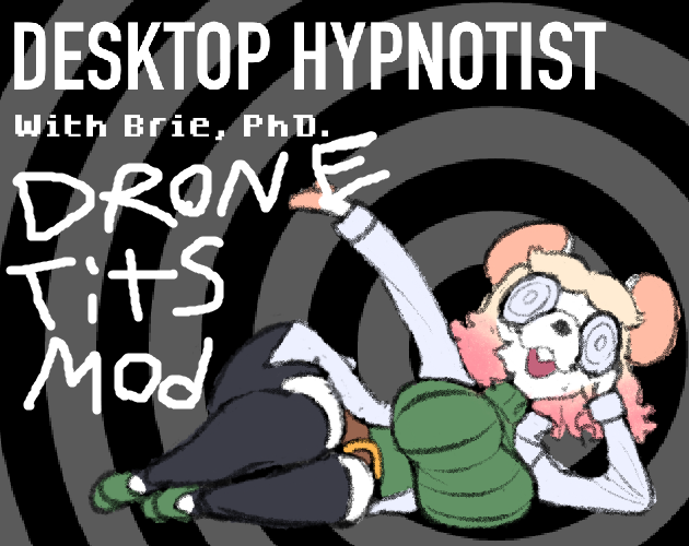 Desktop Hypnotist Toppless Drone Mod