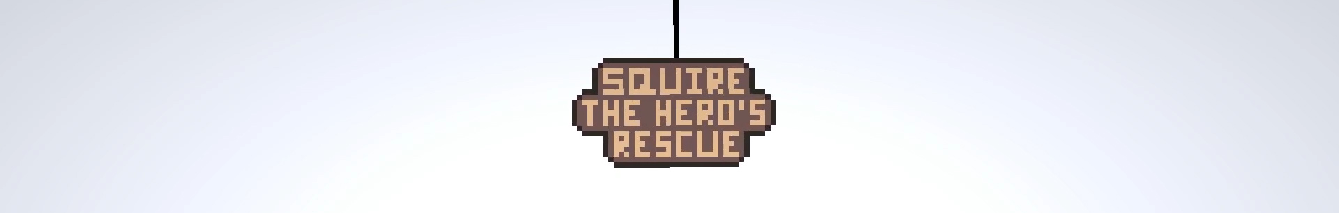 Squire, The Hero's Rescue