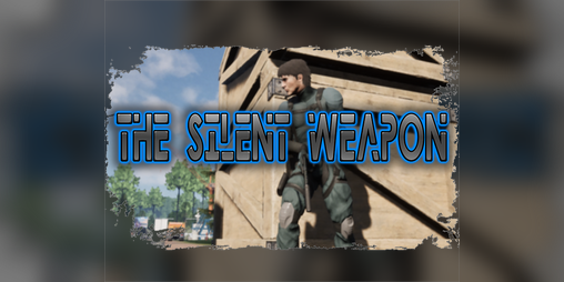Cover image for The Silent Weapon (Formerly Unreal Gear Prototype Project) [a Metal Gear Solid inspired video game]