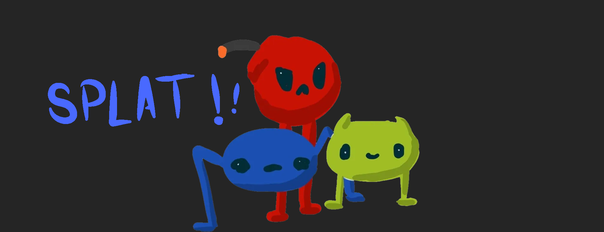 Splat!!
