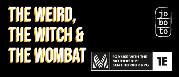 The Weird, The Witch & The Wombat
