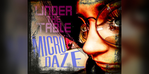 Cover image for Under the Table - Micro Daze