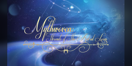 Cover image for Mythwoven: Threads of The Astral Loom
