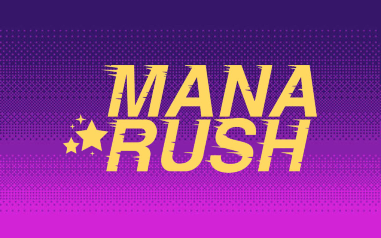 MANA RUSH