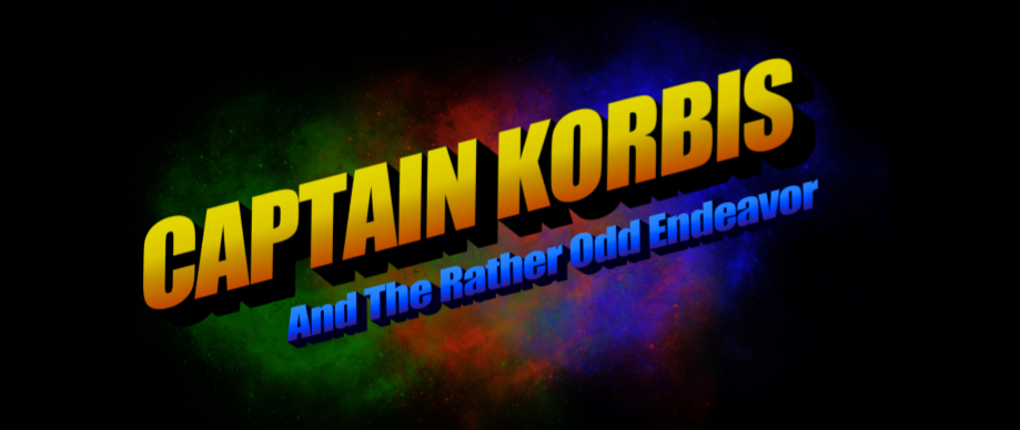 CAPTAIN KORBIS:And The Rather Odd Endeavor