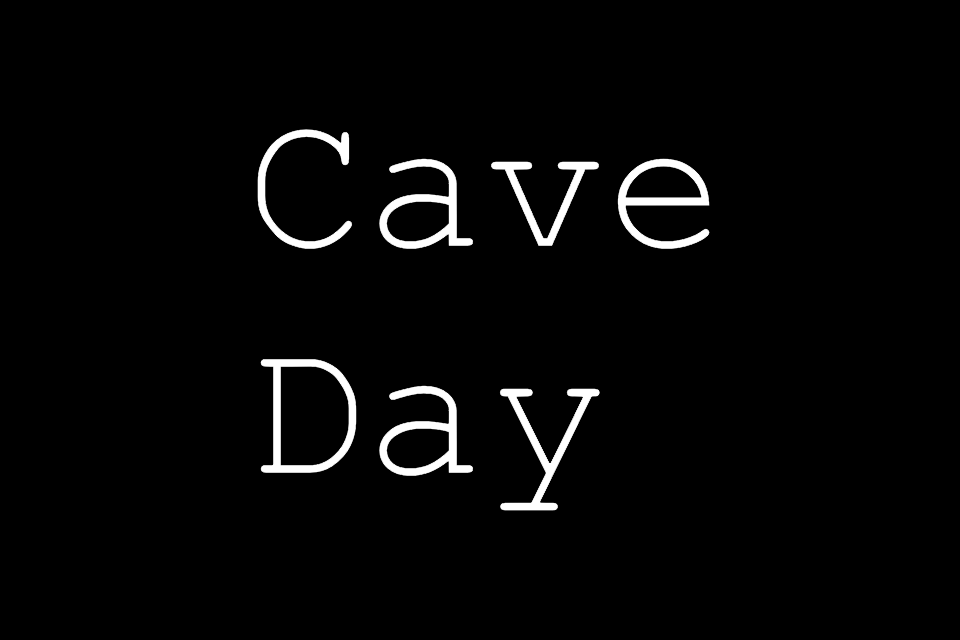 Cave Day