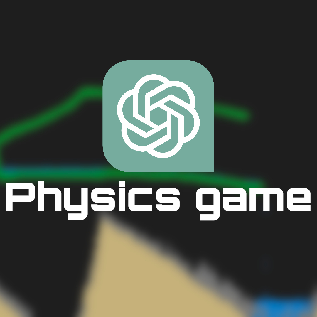 Play ChatGPT Physics Game - Recommended Game