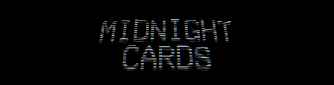 Midnight Cards(Still in development)