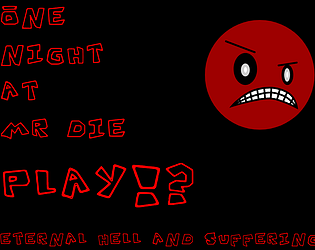 One Night at Mr. Die: Eternal Hell and Suffering