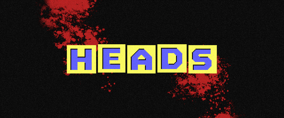 HEADS