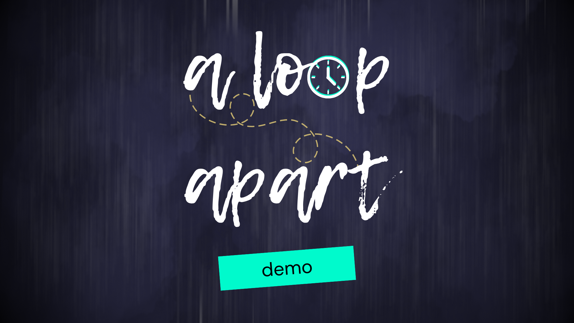 A Loop Apart [demo]
