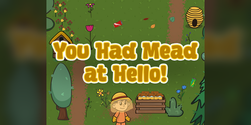 Cover image for You Had Mead at Hello (Game Jam Version)