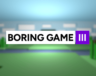 Boring Game III