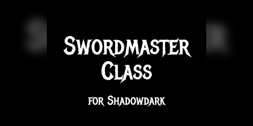 Cover image for Swordmaster Class for Shadowdark