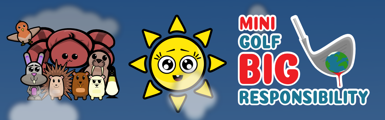 Mini Golf, Big Responsibility!
