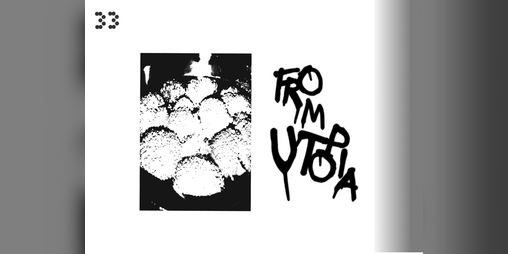 Cover image for FROM UTOPIA 33