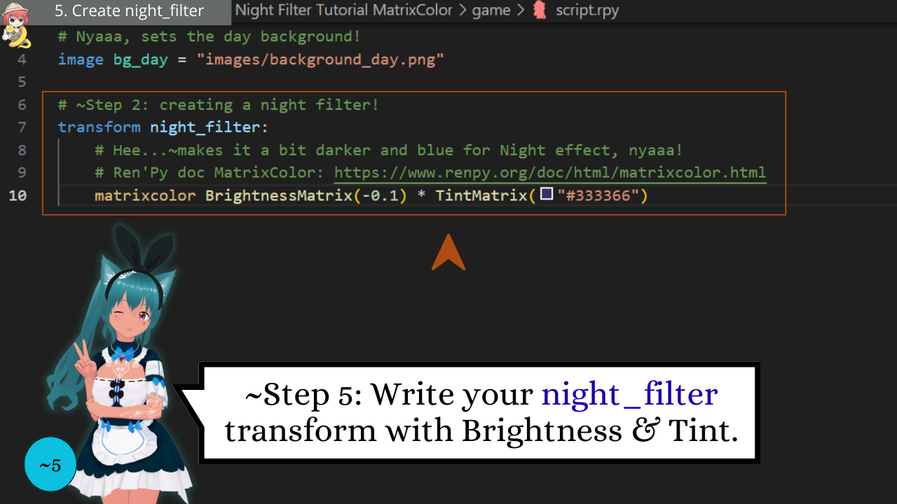 5 – Ren’Py Night Filter Tutorial (MatrixColor) – Create night_filter transform – Discover with Mia